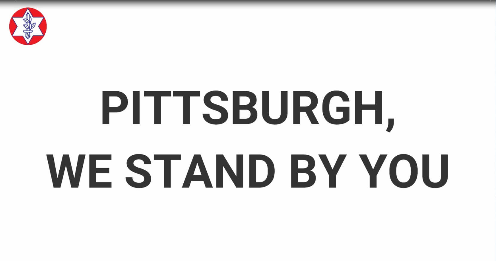 We stand with our friends in Pittsburgh